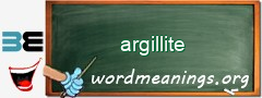 WordMeaning blackboard for argillite